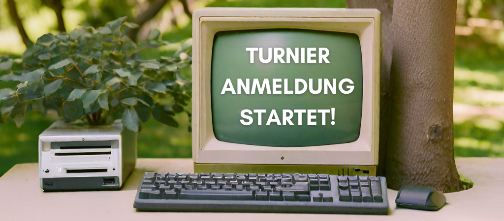 Turnieranmeldung startet!